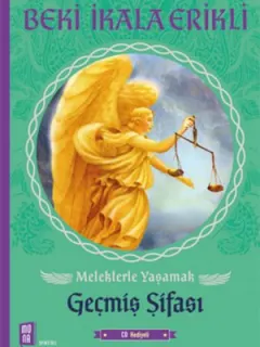 Meleklerle Yaşamak Geçmiş Şifası