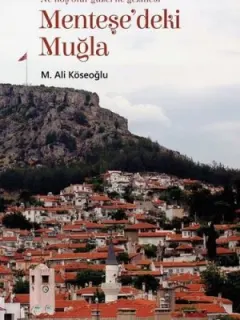 Menteşe'deki Muğla-Muğla'yı Anlama Denemeleri