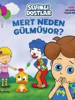 Mert Neden Gülmüyor?-Sevimli Dostlar