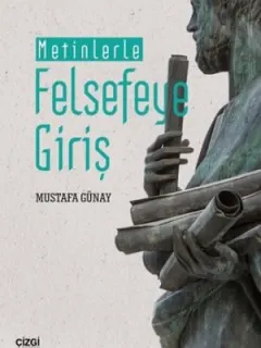 Metinlerle Felsefeye Giriş
