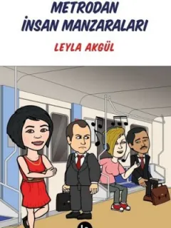Metrodan İnsan Manzaraları
