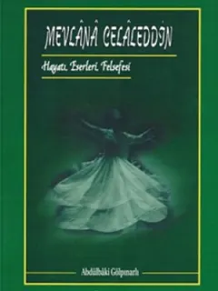 Mevlana Celaleddin (Hayatı-Felsefes)