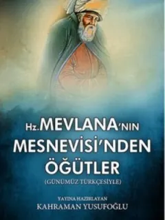 Mevlana'nın Mesnevisi'nden Öğütler