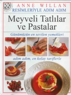 Meyveli Tatlılar ve Pastalar Resimleriyle Adım Adım