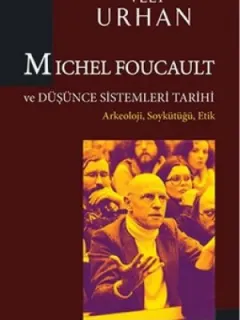 Michel Foucault ve Düşünce Sistemleri Tarihi