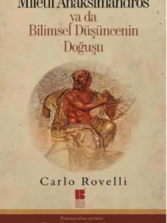 Miletli Anaksimandros Ya Da Bilimsel Düşüncenin Doğuşu