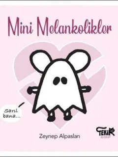 Mini Melankolikler