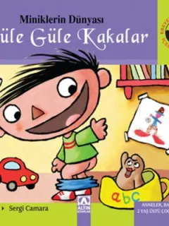 Miniklerin Dünyası - Güle Güle Kakalar