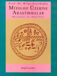 Mitoloji Üzerine AraştırmalarMetinler ve Tahliller