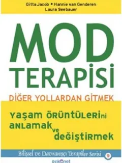 Mod Terapisi: Diğer Yollardan Gitmek