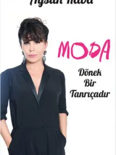 Moda Dönek Bir Tanrıçadır