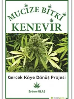 Mucize Bitki Kenevir-Gerçek Köye Dönüş Projesi