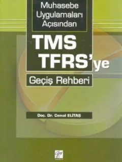 Muhasebe Uygulamaları Açısından TMS-TFRS'ye Geçiş Rehberi