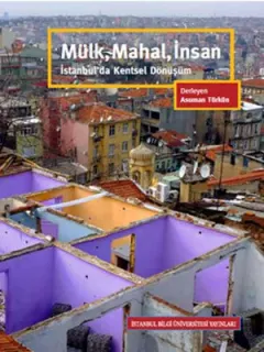 Mülk, Mahal, İnsan - İstanbul'da Kentsel Dönüşüm