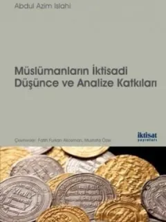 Müslümanların İktisadi Düşünce ve Analize Katkıları