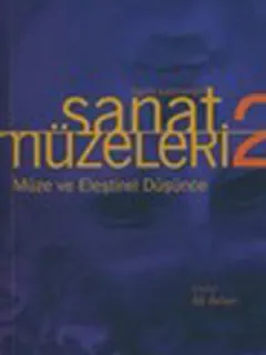 Müze ve Eleştirel Düşünce - Tarih Sahneleri - Sanat Müzeleri 2