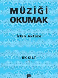 Müziği Okumak - Ek Cilt 1