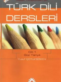 MYO İçin Türk Dili Dersleri Cilt 1: Güz Yarıyılı