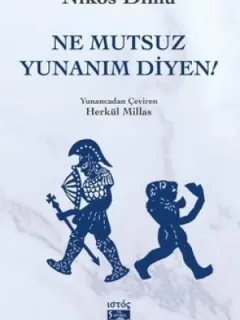 Ne Mutsuz Yunanım Diyen!