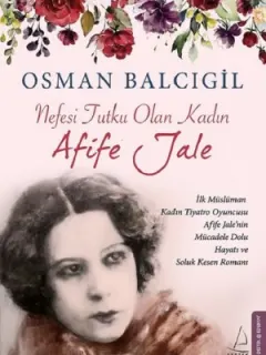Nefesi Tutku Olan Kadın-Afife Jale