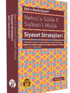 Nehcü's-Süluk fi Siyaseti'l-Müluk Siyaset Stratejileri