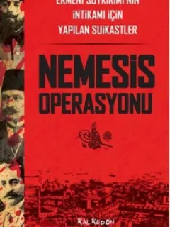 Nemesis Operasyonu - Ermeni Soykırımı'nın İntikamı İçin Yapılan Suikastler