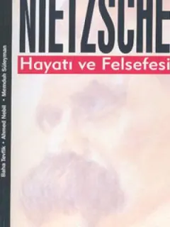 Nietzsche-Hayatı ve Felsefesi
