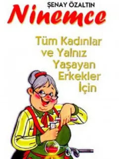 Ninemce-Tüm Kadınlar ve Yalnız Yaşayan Erkekler İçin