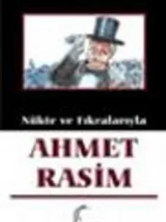 Nükte ve Fıkrayla Ahmet Rasim