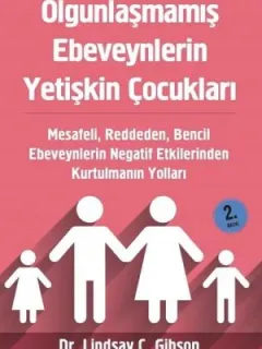 Olgunlaşmamış Ebeveynlerin Yetişkin Çocukları