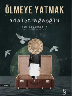 Ölmeye Yatmak - Dar Zamanlar 1