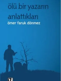 Ölü Bir Yazarın Anlattıkları