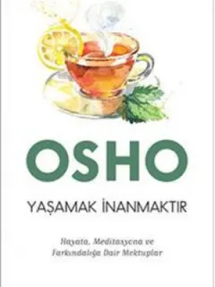 Osho - Yaşamak İnanmaktır