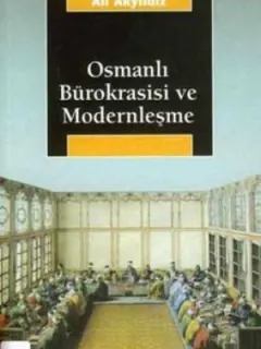 Osmanlı Bürokrasisi ve Modernleşme