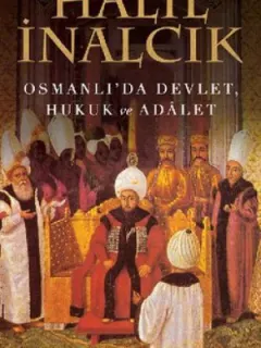 Osmanlı'da Devlet, Hukuk ve Adalet