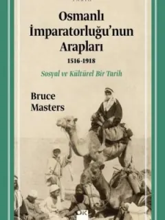 Osmanlı İmparatorluğu'nun Arapları 1516-1918