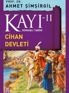 Osmanlı Tarihi Kayı 2 - Cihan Devleti