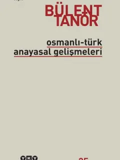 Osmanlı - Türk Anayasal Gelişmeleri