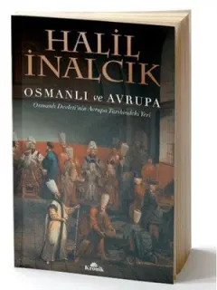 Osmanlı ve Avrupa-Osmanlı Devleti'nin Avrupa Tarihindeki Yeri
