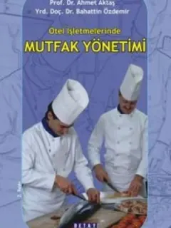 Otel İşletmelerinde Mutfak Yönetimi