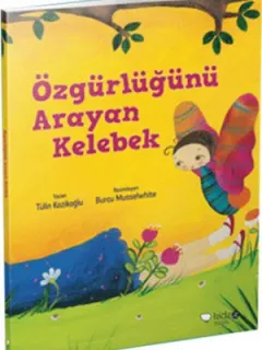 Özgürlüğünü Arayan Kelebek