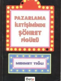Pazarlama İletişiminde Şöhret Figürü