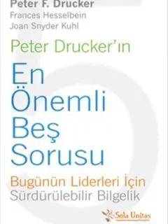 Peter Drucker'ın En Önemli Beş Sorusu