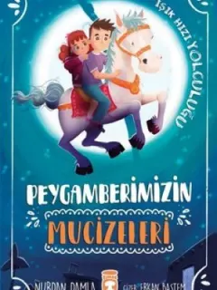 Peygamberimizin Mucizeleri-Işık Hızı Yolculuğu