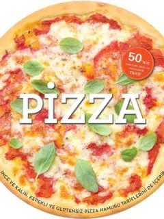 Pizza - 50'nin Üzerinde Leziz ve Ekonomik Tarifler