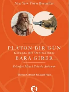 Platon Bir Gün Kolunda Bir Ornitorenkle Bara Girer