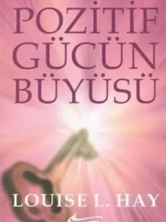 Pozitif Gücün Büyüsü