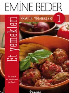 Pratik Yemekler 1- Et Yemekleri