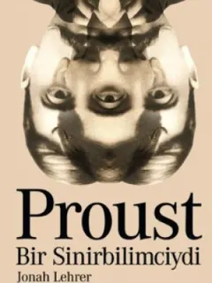 Proust Bir Sinirbilimciydi