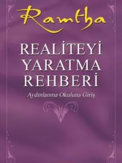 Realiteyi Yaratma Rehberi